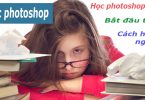 Học photoshop bắt đầu từ đâu?