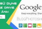 cách sử dụng google drive tải nhiều ảnh trên blogphotoshop.com
